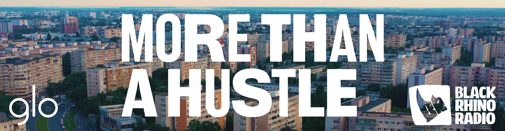 articol-brr-header2 More-than-a-hustle-episoade