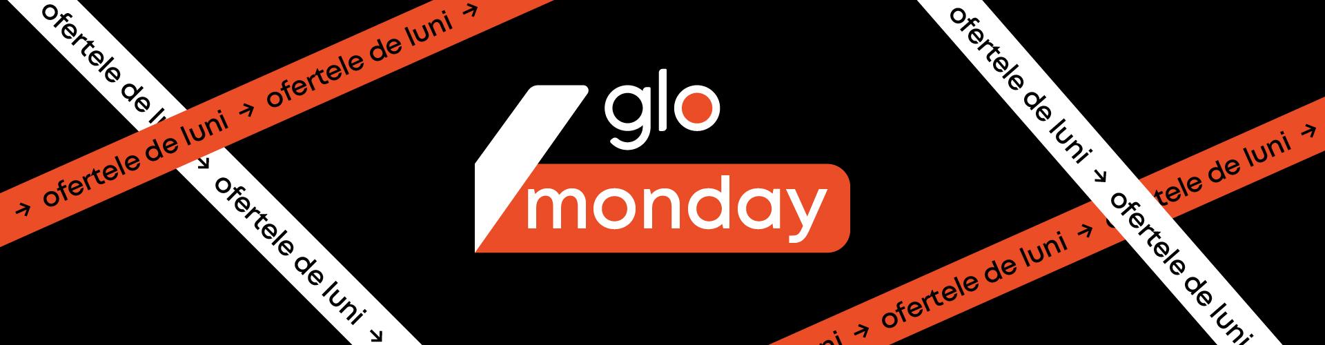 glo-monday-imagini-articol-02_1 glo-monday